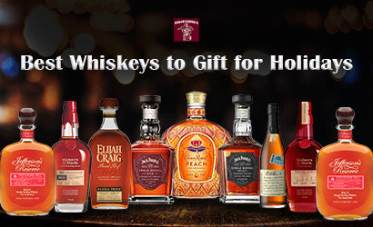 Best Whiskeys to Gift for Holidays